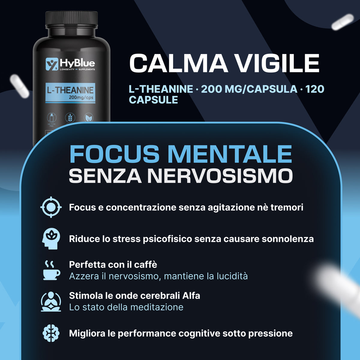 HyBlue L Teanina Integratore 120 cps, 200mg | L Theanine per Stress e Performance Cognitive | Stimola Onde Alfa per Focus Mentale e Lucidità | Senza Glutine Ne Lattosio, 100% Vegano | Fino 4 Mesi